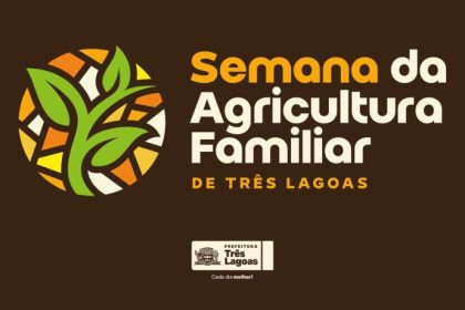 1ª Semana da Agricultura Familiar de Três Lagoas é nesta quinta-feira (24). Veja a programação