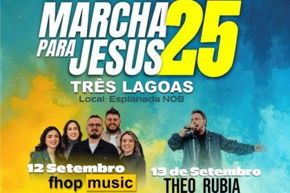Três Lagoas realiza 7º edição da Marcha para Jesus nos dias 12 e 13 de setembro